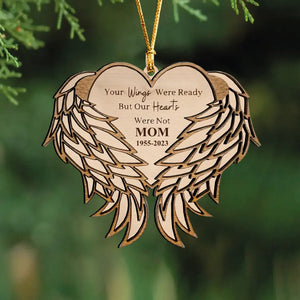 Personalized Your Wings Were Ready But Our Hearts Were Not Wooden Ornament Printed HTHKVH23575