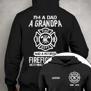 Personalized Firefighter Retired I'm A Dad A Grandpa Hoodie 2D Printed QTHN1692