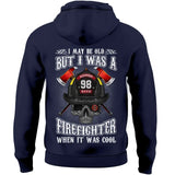 Personalized I May Be Old But I Was A Firefighter When It Was Cool Hoodie 2D Printed QTLVA24110