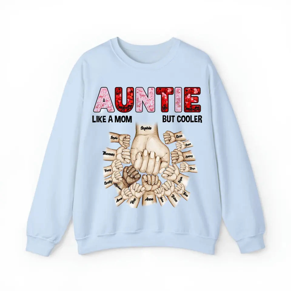 Personalized Auntie Like A Mom But Cooler Valentine's Day Sweatshirt or Hoodie 2D Printed HN24144