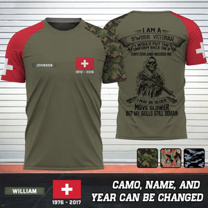 Personalized I Am A Swiss Veteran I Would Put The Uniform Back On If Switzerland Needed Me I May Be Older Move Slower But My Skills Still Remain T-shirt Printed VQ24214