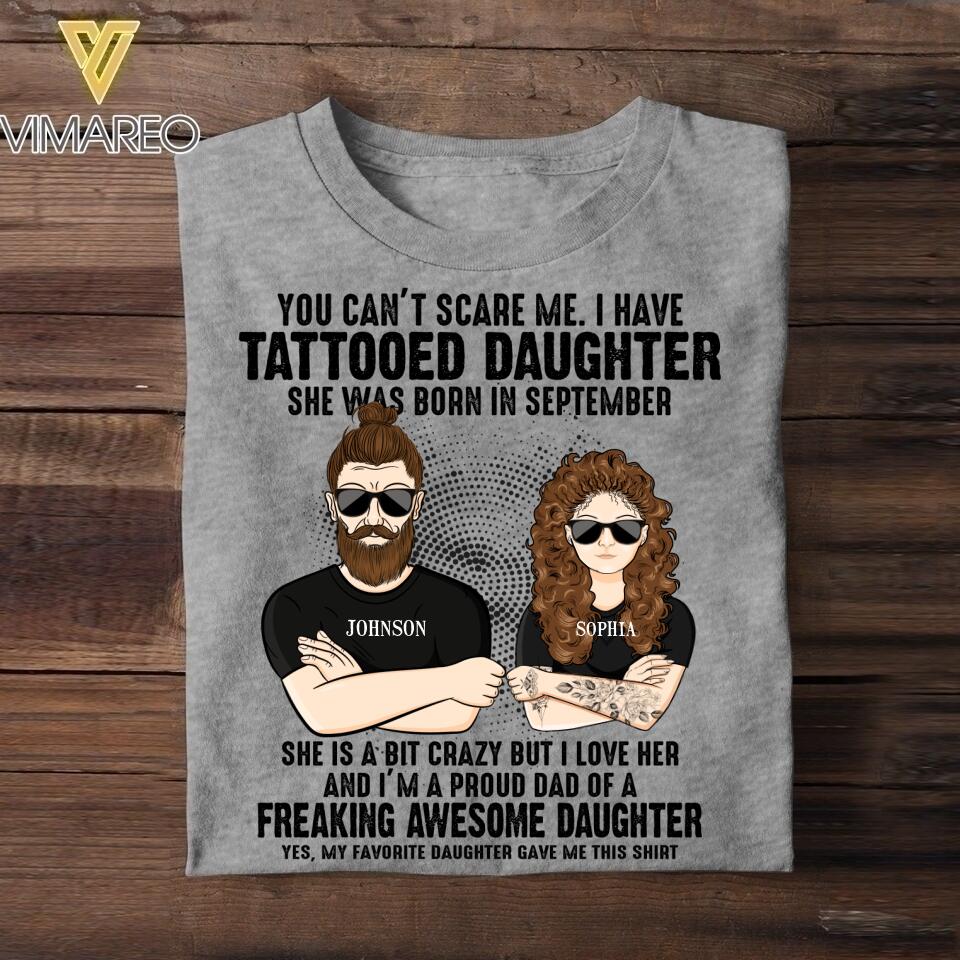 Personalized I Have Tattooed Daughter She Was Born In September Tshirt Printed QTDT0108