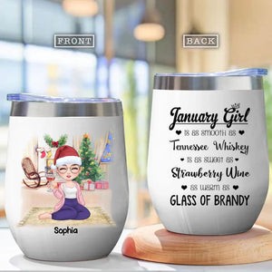 Personalized January Girl Tennessee Whiskey Strawberry Wine Glass Of Brandy Wine Tumbler Printed QTHQ2811