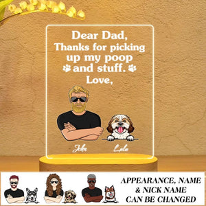 Personalized Dear Mom Or Dad, Thanks For Picking Up My Poop And Stuff Dog Lovers Led Lamp Printed QTVD1201