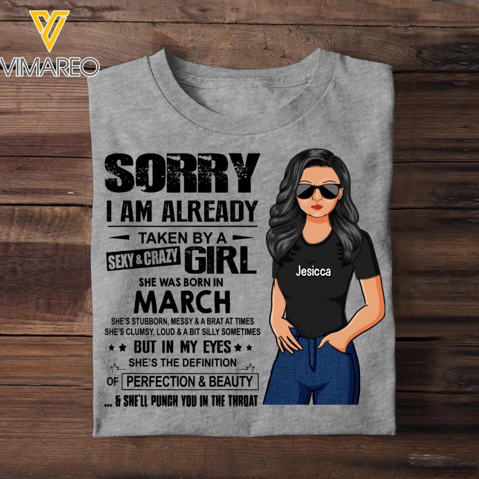 Sorry I Am Already Taken By A Sexy & Crazy March Girl Customized Tshirt Printed 23JAN-HQ18