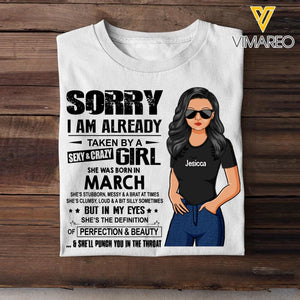 Sorry I Am Already Taken By A Sexy & Crazy March Girl Customized Tshirt Printed 23JAN-HQ18