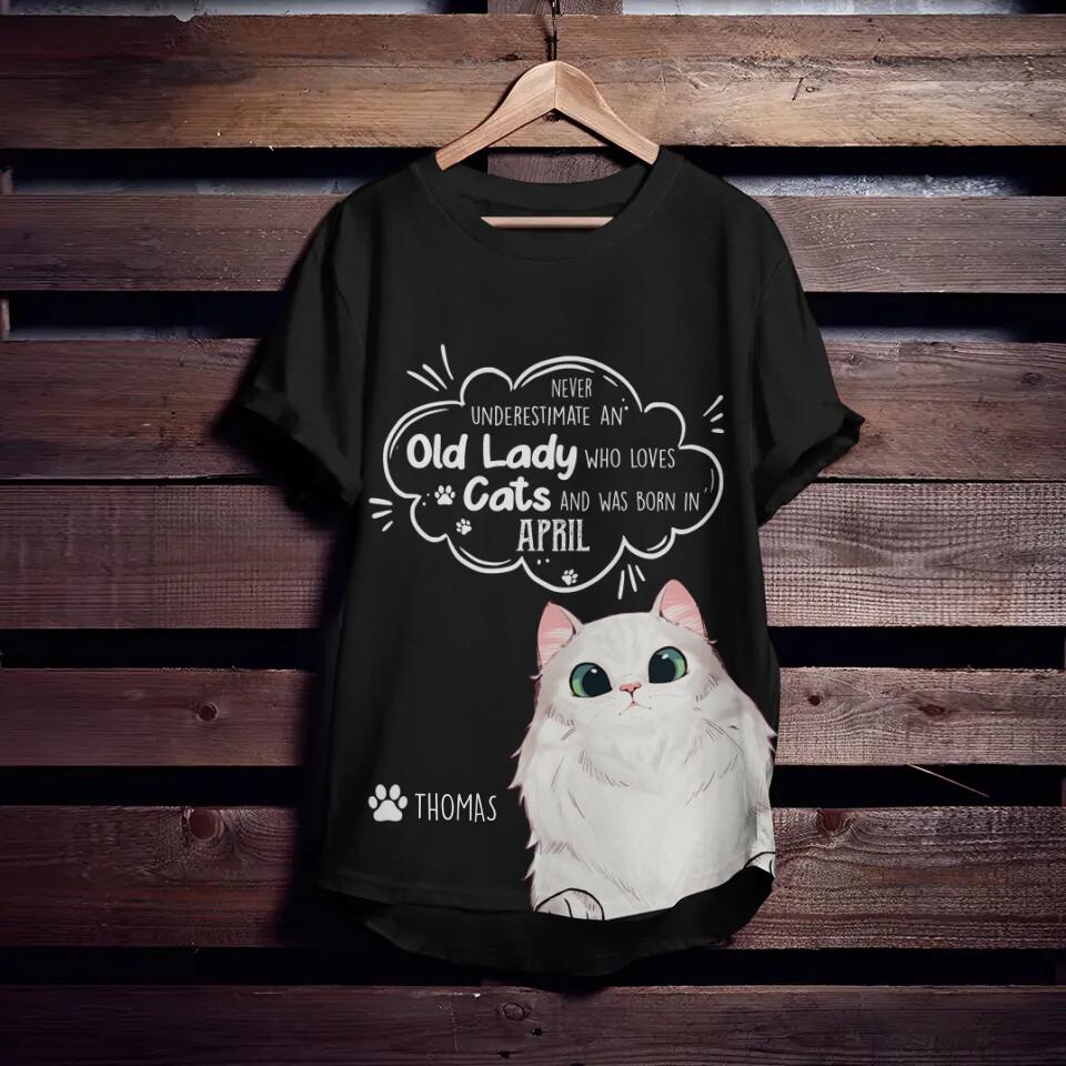Personalized Never Underestimate An Old Lady Who Loves Cats And Was Born In April Tshirt Printed QTDT0202
