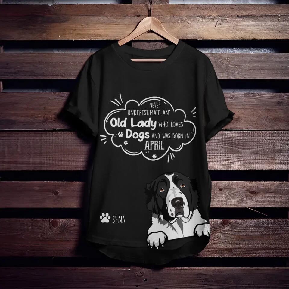 Personalized Never Underestimate An Old Lady Who Loves Dogs And Was Born In April Tshirt Printed QTDT0202