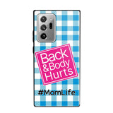 Personalized Back and Body Hurts Mom Life or Any Title Phonecase Printed QTHQ2703