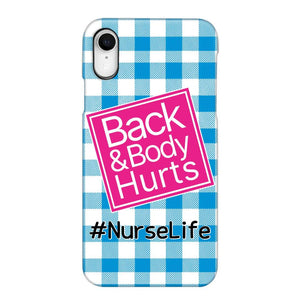 Personalized Back and Body Hurts Nurse Life or Any Title Phonecase Printed QTHQ2703