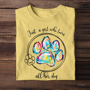 Personalized Just A Girl Who Loves All Her Dogs Dog Lovers T-shirt Printed QTPN2205
