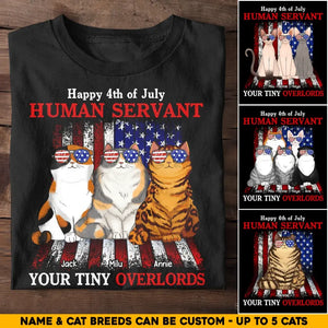 Personalized Happy 4th Of July Human Servant Your Tiny Overlords Cat Lover T-shirt Printed QTHQ0106