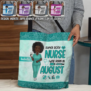 Personalized Super Sexy Nurse Was Born In August Gift For Nurses Tote Bag Printed HTHDT1006