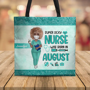 Personalized Super Sexy Nurse Was Born In August Gift For Nurses Tote Bag Printed HTHDT1006