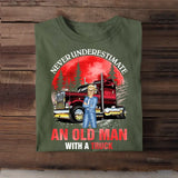 Personalized Never Underestimate An Old Man With A Truck T-shirt Printed HTHDT1906