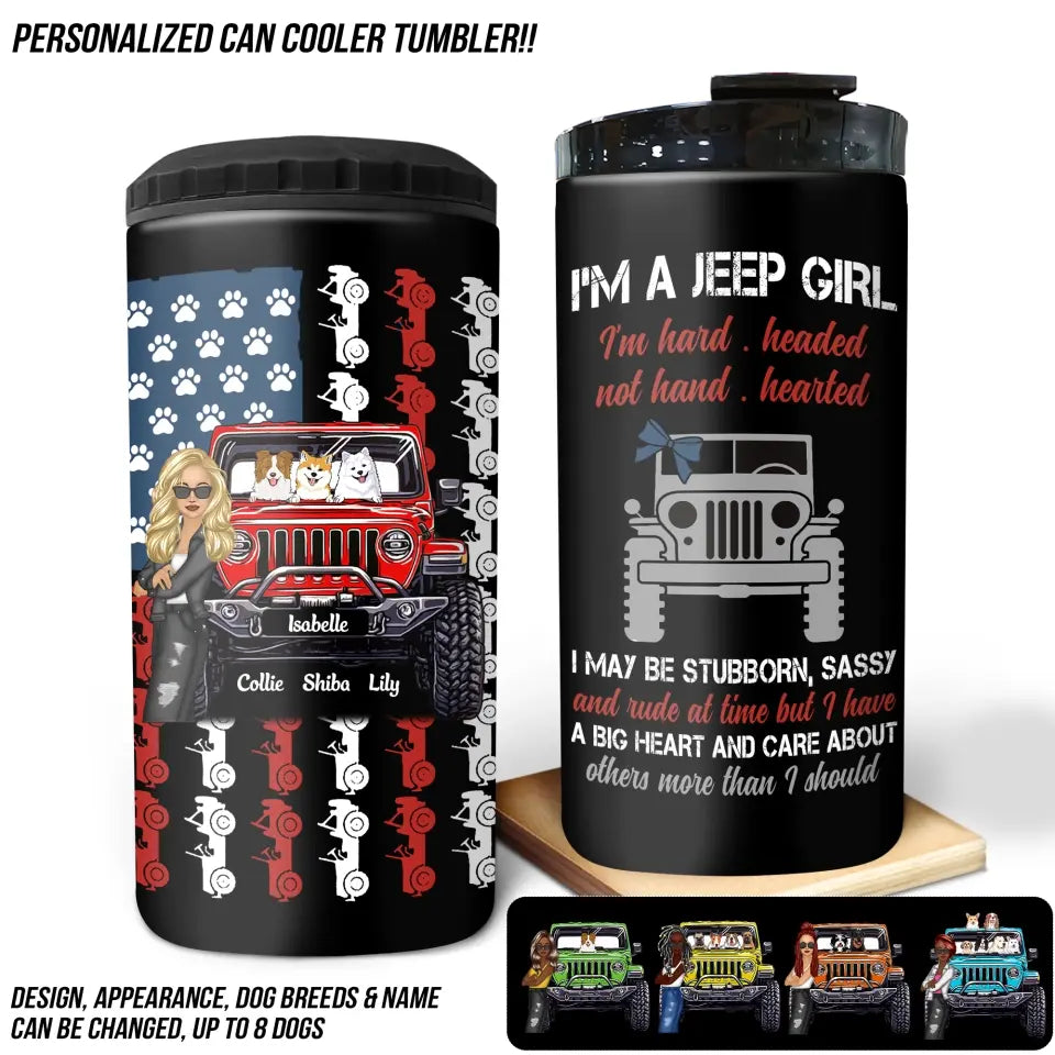 Personalized I'm A Jeep Girl I'm Hard Headed Not Hand Hearted I May Be Stubborn Sassy Can Cooler 16oz Printed MTDT2206