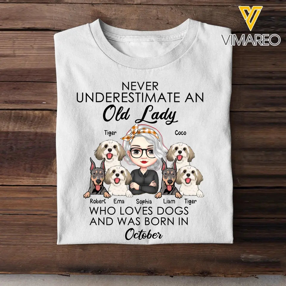 Personalized Never Underestimate An Old Lady Who Loves Dogs And Was Born In October T-shirt Printed QTHN247