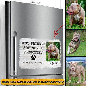 Personalized Upload Your Dog Photo Best Friends Are Never Forgotten In Loving Memory Fridge Decal Printed KVH23447