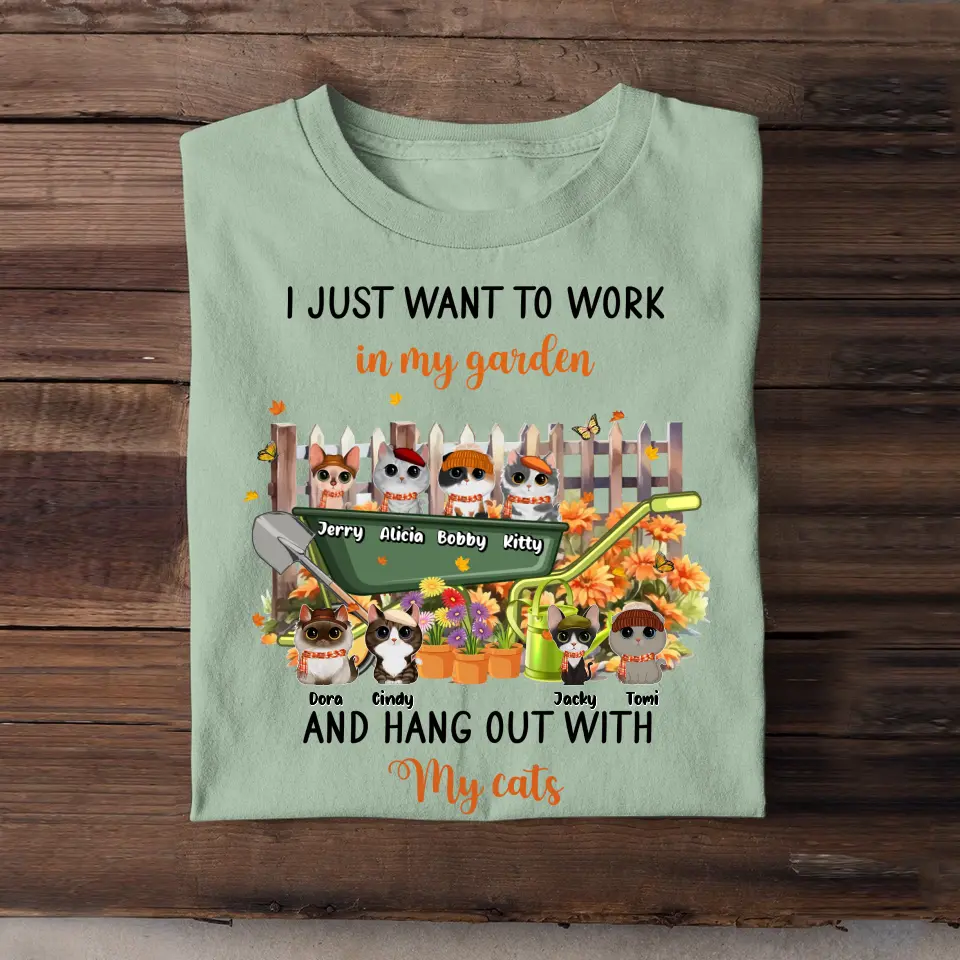 Personalized I Just Want To Work In My Garden And Hang Out With My Cat T-Shirt Printed HTHPVD1407